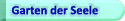 Garten der Seele